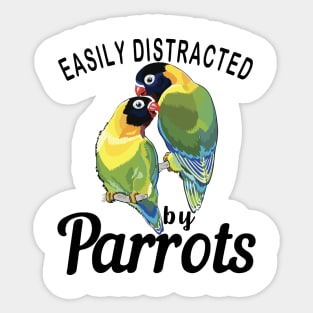 Easily Distracted By Parrots, Funny Parrot Birding Sticker